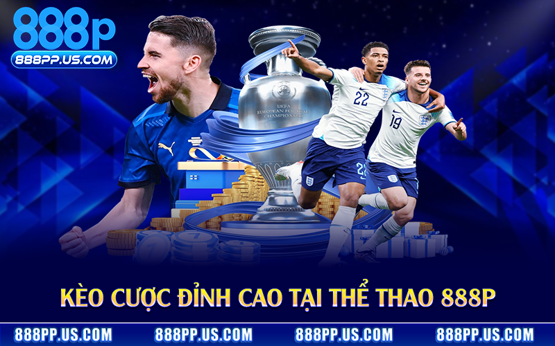 Kèo cược đỉnh cao tại thể thao 888P