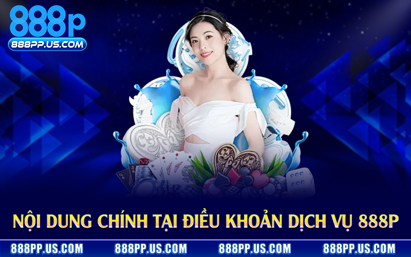 Nội dung chính tại điều khoản dịch vụ 888P